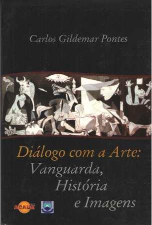 Dialogo Com A Arte - Vanguarda Historia E Imagens