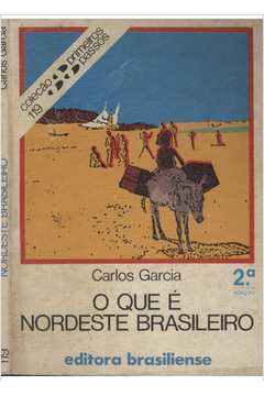 O Que E Nordeste Brasileiro - Colecao Primeiros Passos