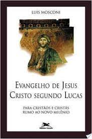 Evangelho De Jesus Cristo Segundo Lucas