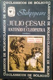 Julio Cesar / Antonio E Cleopatra