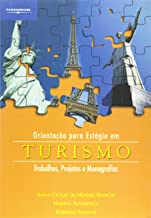 Orientacao Para Estagio Em Turismo - Trabalhos, Projetos E Monografias