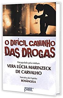 O Dificil Caminho Das Drogas
