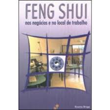 Feng Shui - Nos Negocios E No Local De Trabalho