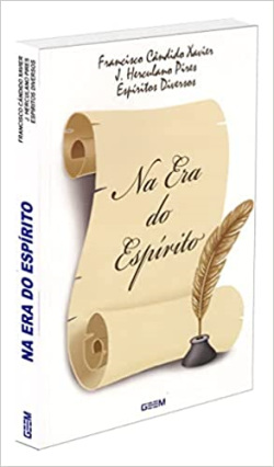 Na Era Do Espirito - Ditado Por Espiritos Diversos