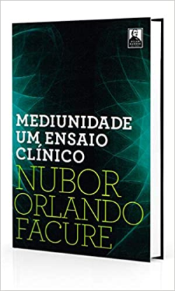Mediunidade - Um Ensaio Clinico
