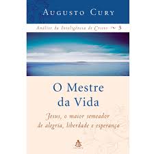 O Mestre Da Vida - Jesus O Maior Semeador De Alegria Liberdade E Esperanca