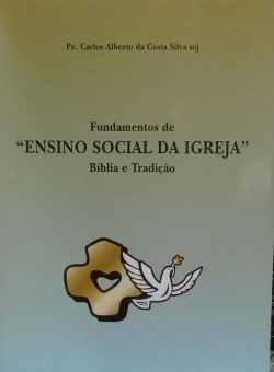 Fundamentos De Ensino Social Da Igreja - Biblia E Tradicao