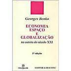Economia Espaco E Globalizacao Na Aurora Do Seculo Xxi