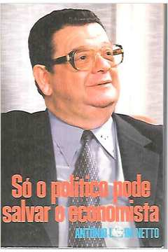 So O Politico Pode Salvar O Economista