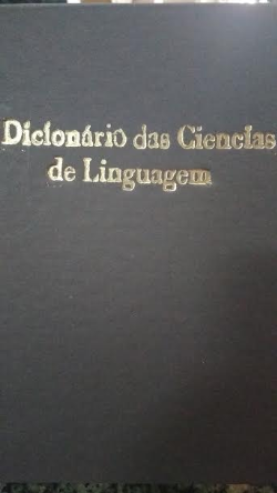 Dicionario Das Ciencias De Linguegem - Reencadernado