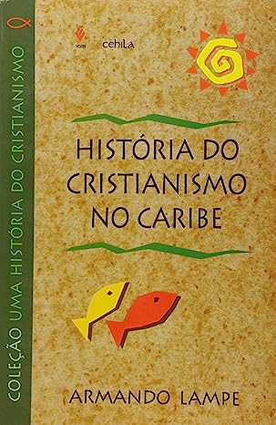 Historia Do Cristianismo No Caribe