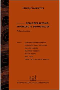 Neoliberalismo Trabalho E Democracia Trilhas Feministas