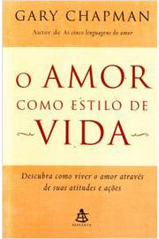 O Amor Como Estilo De Vida