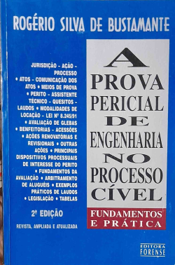 A Prova Pericial De Engenharia No Processo Civel - Fundamentos E Praticas