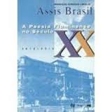 A Poesia Fluminense No Seculo Xx - Antologia