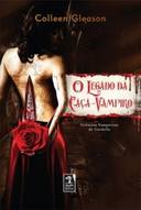 O Legado Da Caca-vampiro - Cronicas Vampiricas De Gardella