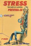 Stress - Previna-se - Voce Pode Ser O Proximo