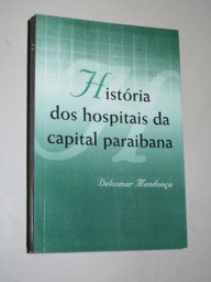 Historia Dos Hospitais Da Capital Paraibana