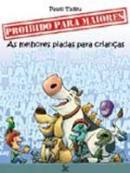 Proibido Para Maiores - As Melhores Piadas Para Criancas