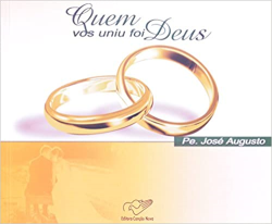 Quem Vos Uniu Foi Deus
