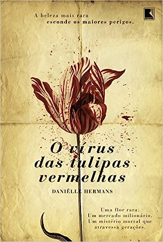 O vírus das tulipas vermelhas