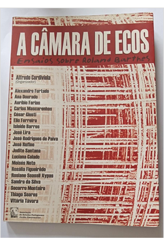 A Camara De Ecos - Ensaios Sobre Roland Barthes