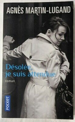 Desolee Je Suis Attendue - Roman
