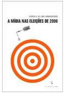 A Midia Nas Eleicoes De 2006