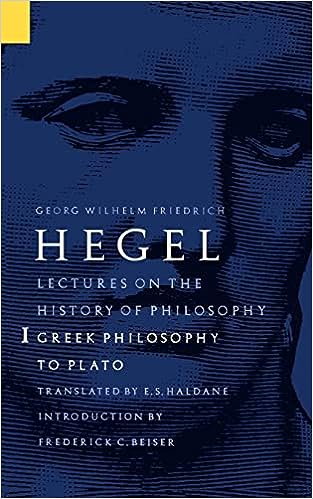 Hegel - Lectures on the History of Philosophy - Greek Philosophy to Plato V. 01