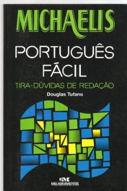 Michaelis - Portugues Facil - Tira Duvidas De Redacao