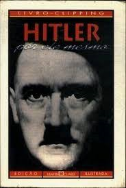 Hitler Por Ele Mesmo