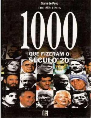 1000 Que Fizeram O Seculo 20
