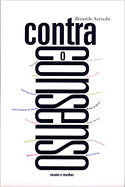 Contra O Consenso - Ensaios E Resenhas