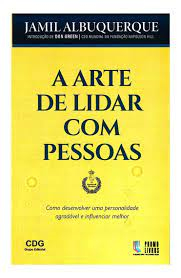 A Arte De Lidar Com Pessoas