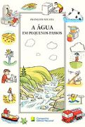 Agua Em Pequenos Passos, A