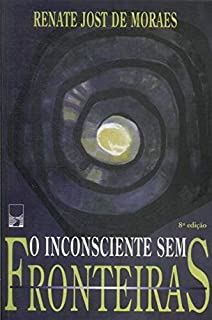 O Inconsciente Sem Fronteiras