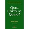 Quem Cortou O Queijo?