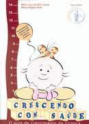 Crescendo Com Saude - O Guia De Crescimento Da Crianca