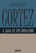 Cortez - A Saga De Uma Sonhador