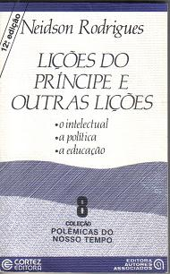 Licoes Do Principe E Outras Licoes - O Intelectual A Politica A Educacao