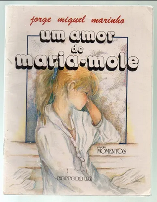 Um Amor De Maria-mole