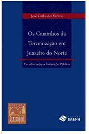 Os Caminhos Da Terceirizaocaao Em Juazeiro Do Norte