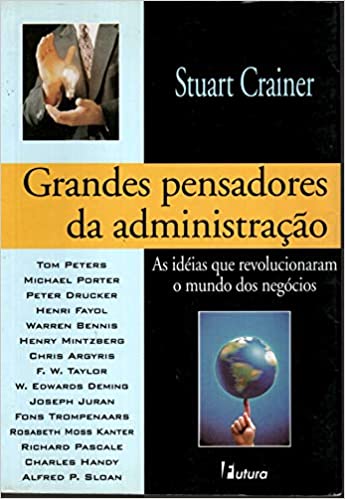 Grandes Pensadores Da Administração