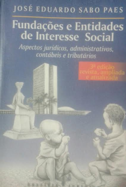 Fundacoes E Entidades De Interesse Social - Aspectos Juridicos Administrativos Contabeis E Tributarios