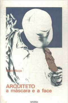 Arquiteto - A Mascara E A Face