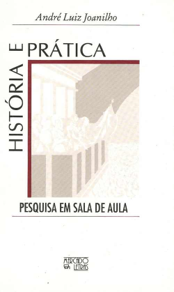 Historia E Pratica - Pesquisa Em Sala De Aula