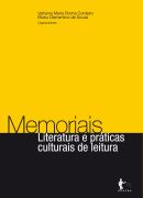 Memorias - Literatura E Praticas Culturais De Leitura