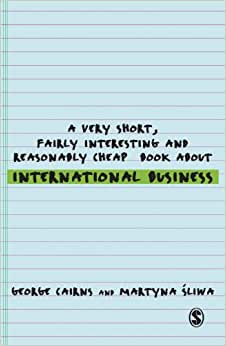 A Very Short, Fairly Interesting And Reasonably Cheap Book About International Business