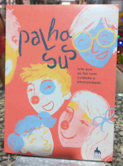 Palhasus Luta Que Se Faz Com Cuidado E Amorosidade (f-1004/ 08)