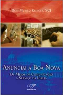 Anunciai A Boa Nova - Os Meios De Comunicao A Servico Da Igreja